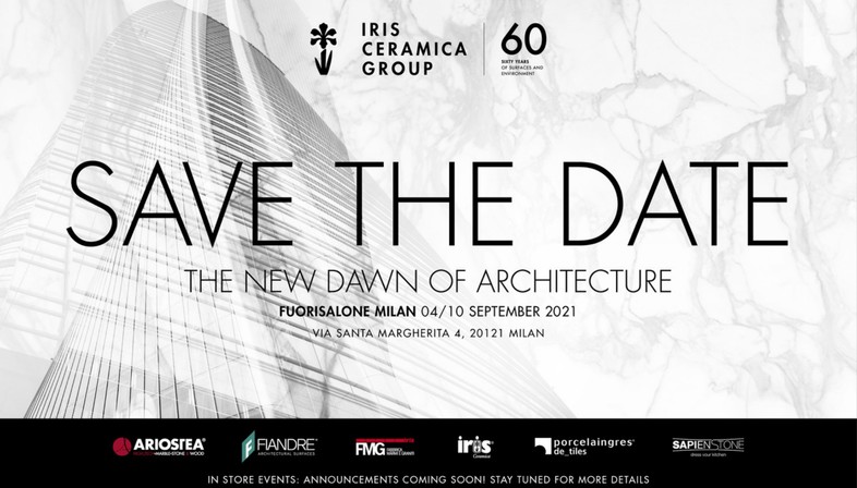 The New Dawn of Architecture Iris Ceramica Group en el Fuorisalone 2021
